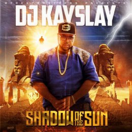 DJ Kay Slay - Shadow Of The Sun 